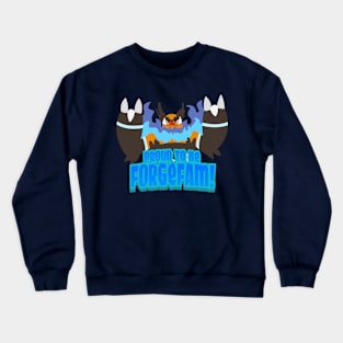 ForgeFam (Shiny) Crewneck Sweatshirt